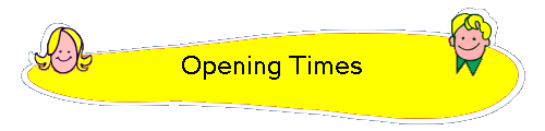 Opening Times